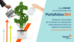 Vector Casa de Bolsa, primera entidad financiera en ofrecer una familia de portafolios de inversión activa a partir de 250 mil pesos