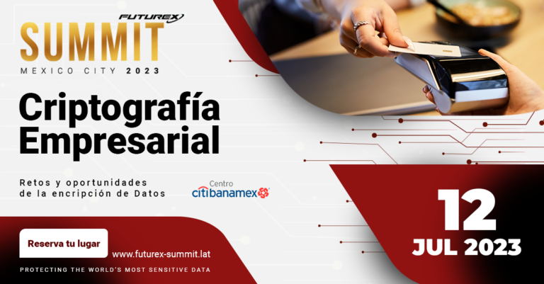 La Ciudad de México se prepara para el Futurex Summit 2023 para descubrir los últimos avances en criptografía y seguridad reforzada en nube