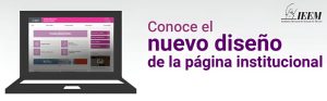 Cuenta IEEM con nuevo sitio web: una experiencia más accesible para la ciudadanía