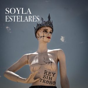 SOYLA se consolida en la radio mexicana con “REY SIN TRONO”