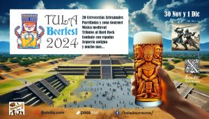 TULA BEERFEST 2024: la mayor experiencia cervecera y medieval en el corazón de hidalgo, como nunca antes