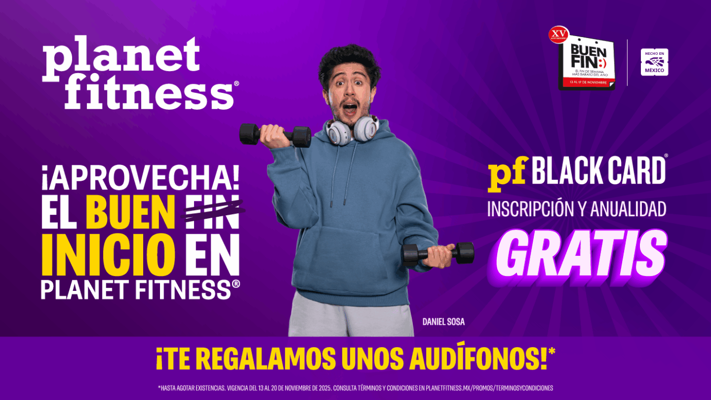 En Planet Fitness®, un Buen Fin con el mejor «Buen Inicio»