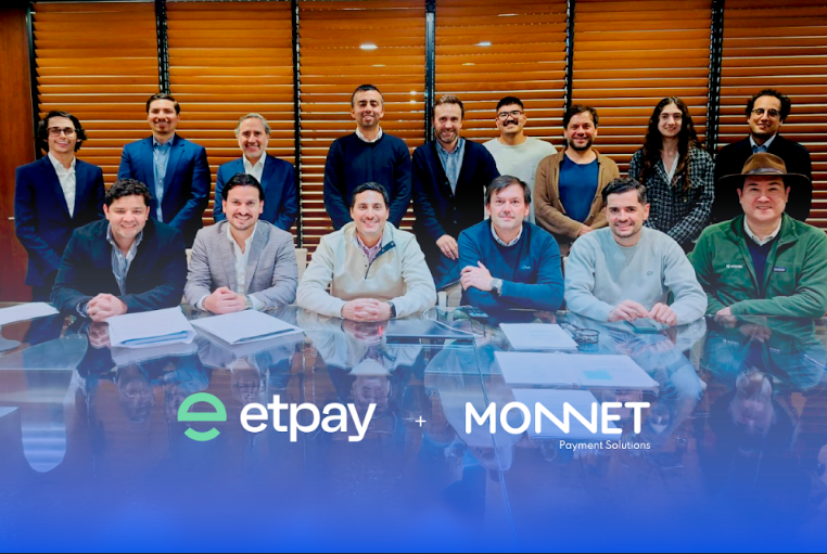 Monnet Payments invierte en la fintech chilena ETPAY y refuerza su liderazgo en el ecosistema de pagos en Latinoamérica